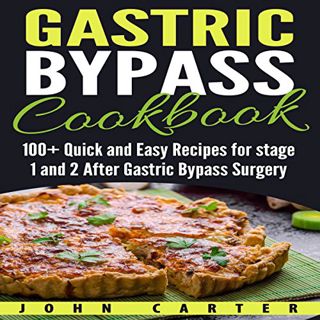 [GET] [EPUB KINDLE PDF EBOOK] Gastric Bypass Cookbook: 100+ Quick and Easy Recipes for Stage 1 and 2