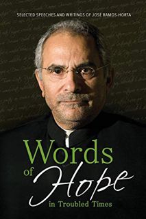 Get [KINDLE PDF EBOOK EPUB] Words of Hope in Troubled Times: Selected Speeches and Writings of José