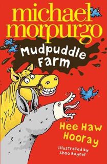Access [EPUB KINDLE PDF EBOOK] Hee-Haw Hooray! (Mudpuddle Farm) by  Michael Morpurgo 📒