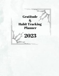 View EPUB KINDLE PDF EBOOK All-in-One Gratitude & Habit Tracking Planner 2023 by  Felecia Prowant 📗