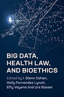 GET EPUB KINDLE PDF EBOOK Big Data, Health Law, and Bioethics by I. Glenn CohenHolly Fernandez Lynch