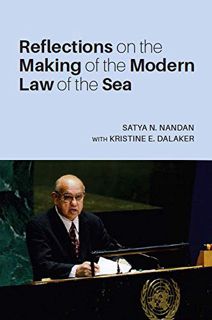 VIEW [KINDLE PDF EBOOK EPUB] Reflections on the Making of the Modern Law of the Sea by  Satya N. Nan