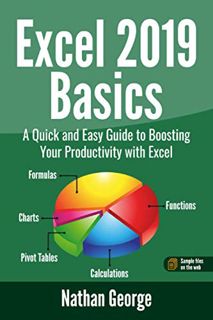 [GET] [EPUB KINDLE PDF EBOOK] Excel 2019 Basics: A Quick and Easy Guide to Boosting Your Productivit