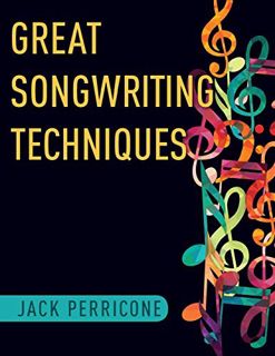 [VIEW] [EBOOK EPUB KINDLE PDF] Great Songwriting Techniques by  Jack Perricone 📌