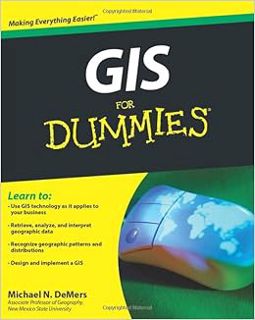[GET] [EPUB KINDLE PDF EBOOK] GIS For Dummies by Michael N. DeMers 📖