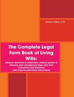 VIEW EPUB KINDLE PDF EBOOK The Complete Legal Form Book of Living Wills: advance directives to physi