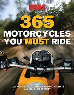 Read EBOOK EPUB KINDLE PDF 365 Motorcycles You Must Ride by  Dain Gingerelli,James Manning Michels,C
