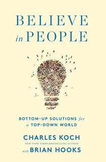 Read [EPUB KINDLE PDF EBOOK] Believe in People: Bottom-Up Solutions for a Top-Down World by  Charles