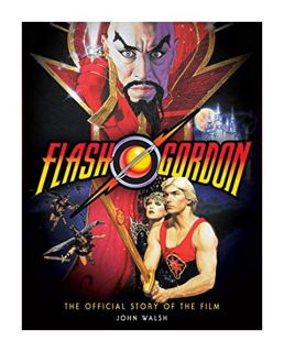 Read [PDF EBOOK EPUB KINDLE] Flash Gordon: The Official Story of the Film by  John Walsh 📑