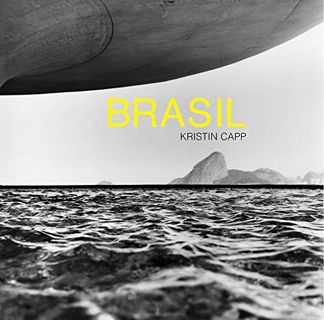 View PDF EBOOK EPUB KINDLE Kristin Capp: Brasil by  Kristin Capp,Paulo Filho,Sergio Alcides ✅