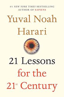 Access [EBOOK EPUB KINDLE PDF] 21 Lessons for the 21st Century by  Yuval Noah Harari 📌