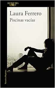 Get [KINDLE PDF EBOOK EPUB] Piscinas vacías / Empty Pools (Spanish Edition) by Laura Ferrero Carball
