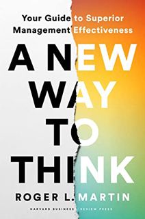 Get [EPUB KINDLE PDF EBOOK] A New Way to Think: Your Guide to Superior Management Effectiveness by