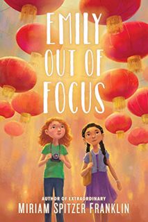 Access KINDLE PDF EBOOK EPUB Emily Out of Focus by  Miriam Spitzer Franklin 📝