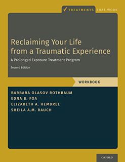 [READ] EPUB KINDLE PDF EBOOK Reclaiming Your Life from a Traumatic Experience: A Prolonged Exposure