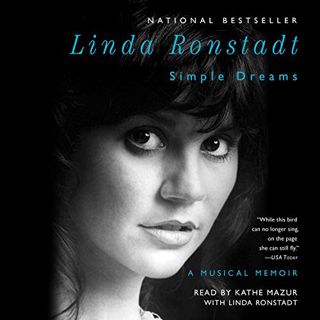 [Access] PDF EBOOK EPUB KINDLE Simple Dreams: A Musical Memoir by  Linda Ronstadt,Linda Ronstadt,Kat