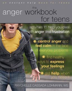 Get [EBOOK EPUB KINDLE PDF] The Anger Workbook for Teens: Activities to Help You Deal with Anger and