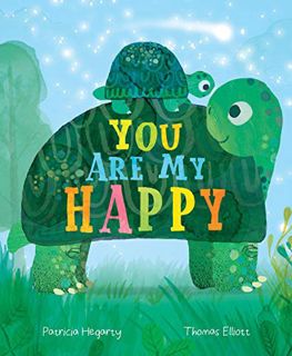 [Get] EBOOK EPUB KINDLE PDF You Are My Happy: An Interactive Picture Book of Love and Togetherness w