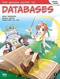 [ACCESS] [KINDLE PDF EBOOK EPUB] The Manga Guide to Databases by  Mana Takahashi,Shoko Azuma,Co Ltd