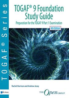 [VIEW] EPUB KINDLE PDF EBOOK TOGAF® 9 Foundation Study Guide - 4th Edition by  Andrew Josey,Rachel H