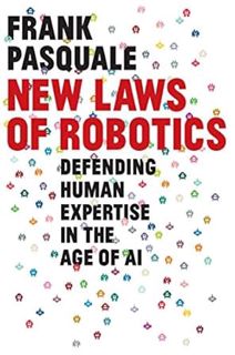 [View] [EBOOK EPUB KINDLE PDF] New Laws of Robotics: Defending Human Expertise in the Age of AI by F