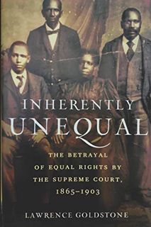 [Get] KINDLE PDF EBOOK EPUB Inherently Unequal: The Betrayal of Equal Rights by the Supreme Court, 1