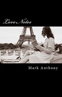 ACCESS EBOOK EPUB KINDLE PDF Love Notes by  Mark Anthony 📝