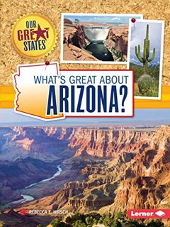 [View] EBOOK EPUB KINDLE PDF What's Great about Arizona? (Our Great States) by  Rebecca E. Hirsch 📃