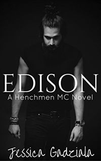 GET EPUB KINDLE PDF EBOOK Edison (Navesink Bank Henchmen MC Book 10) by  Jessica Gadziala 📥