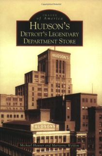 [READ] [KINDLE PDF EBOOK EPUB] Hudson's: Detroit's Legendary Department Store (MI) (Images of Americ