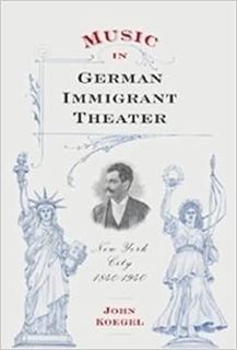[READ] KINDLE PDF EBOOK EPUB Music in German Immigrant Theater: New York City, 1840-1940 (Eastman St