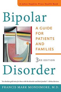 [ACCESS] KINDLE PDF EBOOK EPUB Bipolar Disorder: A Guide for Patients and Families (A Johns Hopkins