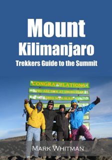 View EBOOK EPUB KINDLE PDF Mount Kilimanjaro: Trekkers Guide to the Summit by  Mark Whitman 💙