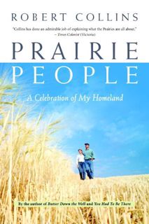 READ [EBOOK EPUB KINDLE PDF] Prairie People: A Celebration of My Homeland by  Robert Collins 📃