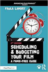 [Get] [KINDLE PDF EBOOK EPUB] Scheduling and Budgeting Your Film: A Panic-Free Guide (American Film