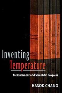 Get PDF EBOOK EPUB KINDLE Inventing Temperature: Measurement and Scientific Progress (Oxford Studies