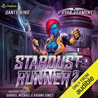 View EPUB KINDLE PDF EBOOK Stardust Runner 2: Stardust Runner, Book 2 by  Dante King,Ryan Vermont,Ga
