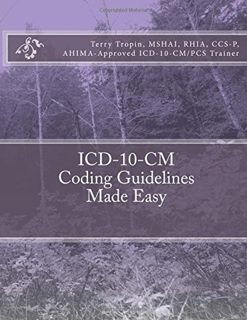 [READ] PDF EBOOK EPUB KINDLE ICD-10-CM Coding Guidelines Made Easy by  Terry Tropin 📁