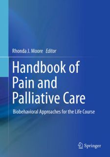 [ACCESS] [EPUB KINDLE PDF EBOOK] Handbook of Pain and Palliative Care: Biobehavioral Approaches for
