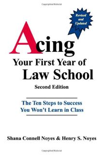 READ [PDF EBOOK EPUB KINDLE] Acing Your First Year of Law School: The Ten Steps to Success You Won't