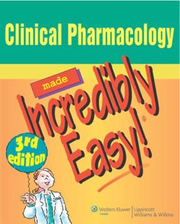 [View] EBOOK EPUB KINDLE PDF Clinical Pharmacology Made Incredibly Easy! by  Lippincott Williams & W
