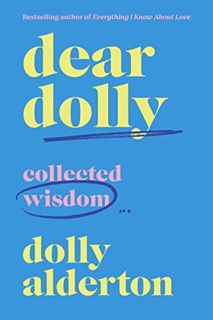 [VIEW] KINDLE PDF EBOOK EPUB Dear Dolly: Collected Wisdom by  Dolly Alderton 📕