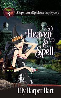 READ PDF EBOOK EPUB KINDLE Heaven & Spell (A Supernatural Speakeasy Cozy Mystery Book 8) by  Lily Ha