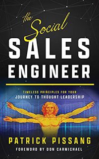 ACCESS [EBOOK EPUB KINDLE PDF] The Social Sales Engineer: Timeless Principles for Achieving Thought