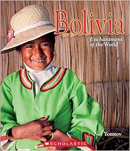 VIEW EBOOK EPUB KINDLE PDF Bolivia (Enchantment of the World) (Enchantment of the World. Second Seri