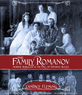 Get [EPUB KINDLE PDF EBOOK] The Family Romanov: Murder, Rebellion, and the Fall of Imperial Russia b