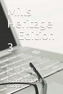 [Get] [PDF EBOOK EPUB KINDLE] Mills Heritage - Edition 3: Mills History & Genealogy by  Donna Haddoc