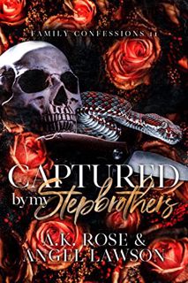 View [KINDLE PDF EBOOK EPUB] Captured by My Stepbrothers: Family Confessions by  Angel Lawson &  AK