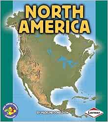 Get [EPUB KINDLE PDF EBOOK] North America (Pull Ahead Books) (Pull Ahead Books ― Continents) by Made