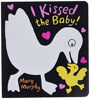 View KINDLE PDF EBOOK EPUB I Kissed the Baby! by  Mary Murphy &  Mary Murphy 📫